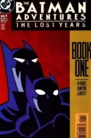 The Batman Adventures: The Lost Years / Приключения Бэтмена: Потерянные годы