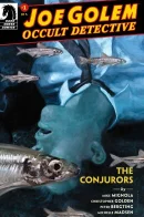 Joe Golem: The Conjurors / Джо Голем: Завоеватели