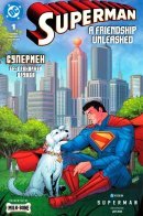 Superman: a friendship unleashed / Супермен: безграничная дружба