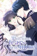 This time, the tears were mine. / Настал мой черед лить слезы.