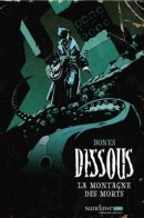 Dessous / Внизу. Гора Мертвецов