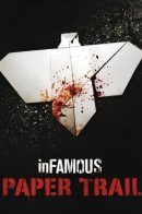 inFamous: Paper Trail / inFamous: Бумажный След