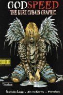 GodSpeed: The Kurt Cobain Graphic / GodSpeed: The Kurt Cobain Graphic