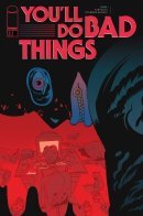 You'll Do Bad Things / Ты будешь делать плохие вещи