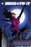 Birds of Prey: Batgirl/Catwoman/Oracle / Хищные Птицы: Бэтгёрл/Женщина-кошка/Оракул