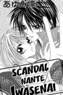 Scandal Nante Iwasenai / Скандал