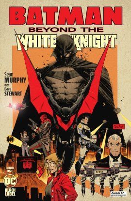 Batman: Beyond The White Knight / Бэтмен: Будущее Белого Рыцаря.